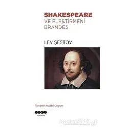 Shakespeare ve Eleştirmeni Brandes - Lev Şestov - Hece Yayınları