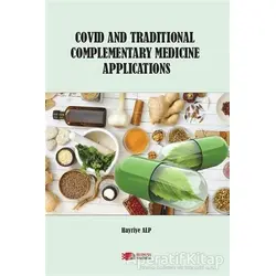 Covid and Traditional Complementary Medicine Applications - Hayriye Alp - Berikan Yayınları
