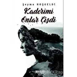 Kaderimi Onlar Çizdi - Şeyma Hoşgeldi - Gece Kitaplığı