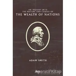 An Inquiry Into the Nature and Causes of the Wealth of Nations - Adam Smith - Gece Kitaplığı