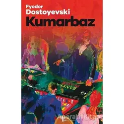Kumarbaz - Fyodor Mihayloviç Dostoyevski - Halk Kitabevi
