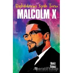 Başkaldırının Siyah Tonu Malcolm X - Deniz Yılmaz - Halk Kitabevi