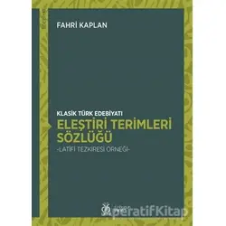 Klasik Türk Edebiyatı Eleştiri Terimleri Sözlüğü - Fahri Kaplan - DBY Yayınları