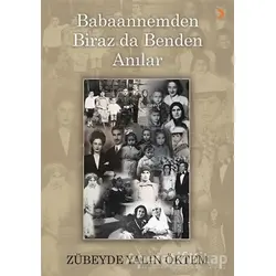 Babaannemden Biraz da Benden Anılar - Zübeyde Yalın Öktem - Cinius Yayınları