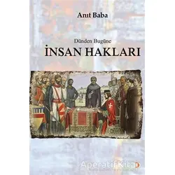Dünden Bugüne İnsan Hakları - Anıt Baba - Cinius Yayınları