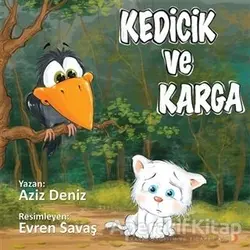 Kedicik ve Karga - Aziz Deniz - Cinius Yayınları
