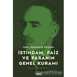 İstihdam, Faiz ve Paranın Genel Kuramı - John Maynard Keynes - Gece Kitaplığı