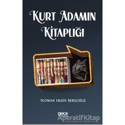 Kurt Adamın Kitaplığı - Teoman Ergİn Bersoğlu - Gece Kitaplığı