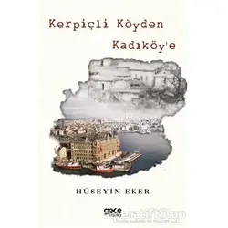 Kerpiçli Köyden Kadıköye - Hüseyin Eker - Gece Kitaplığı