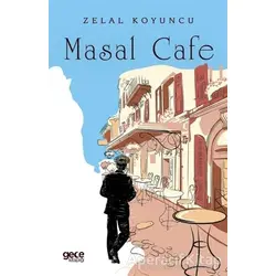 Masal Cafe - Zelal Koyuncu - Gece Kitaplığı