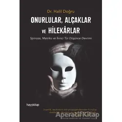 Onurlular, Alçaklar ve Hilekarlar - Halil Doğru - Hayykitap