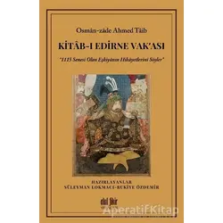 Kitab-ı Edirne Vak‘ası - Osman-Zade Ahmed Taib - Akıl Fikir Yayınları