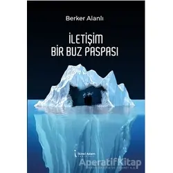 İletişim Bir Buz Paspası - Berker Alanlı - İkinci Adam Yayınları
