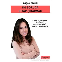 110 Soruda Kitap Çıkarmak - Başak Ergün - İkinci Adam Yayınları