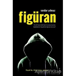 Figüran - Serdar Yılmaz - İkinci Adam Yayınları