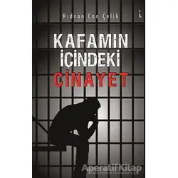 Kafamın İçindeki Cinayet - Rıdvan Can Çelik - İkinci Adam Yayınları