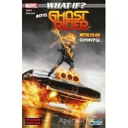 What If? Marvel Ghost Rider İle Metalciliğe Soyunursa... - Sebastian Girner - Presstij Kitap