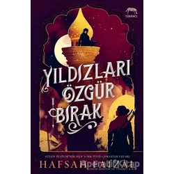 Yıldızları Özgür Bırak - Hafsah Faizal - Yabancı Yayınları