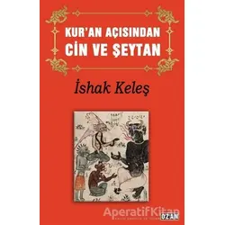 Kur’an Açısından Cin ve Şeytan - İshak Keleş - Ozan Yayıncılık
