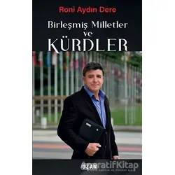 Birleşmiş Milletler ve Kürdler - Roni Aydın Dere - Ozan Yayıncılık