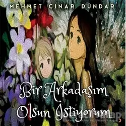 Bir Arkadaşım Olsun İstiyorum - Mehmet Çınar Dündar - Cinius Yayınları