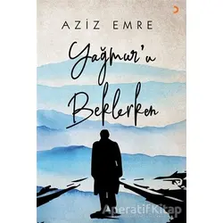 Yağmur’u Beklerken - Aziz Emre - Cinius Yayınları
