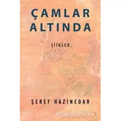 Çamlar Altında - Şeref Hazinedar - Cinius Yayınları