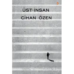Üst-İnsan - Cihan Özen - Cinius Yayınları