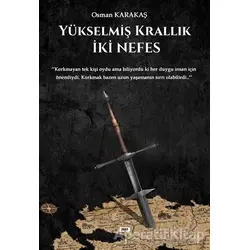 Yükselmiş Krallık - İki Nefes - Osman Karakaş - Tilki Kitap