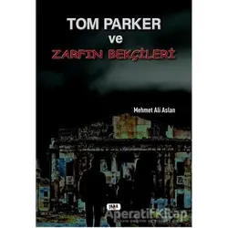 Tom Parker ve Zarfın Bekçileri - Mehmet Ali Aslan - Tilki Kitap