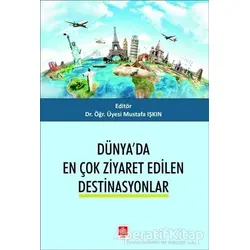 Dünyada En Çok Ziyaret Edilen Destinasyonlar - Mustafa Işkın - Ekin Basım Yayın