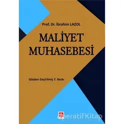 Maliyet Muhasebesi - İbrahim Lazol - Ekin Basım Yayın