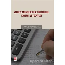 Vergi ve Muhasebe Denetimlerindeki Kontrol ve Tespitler - Mehmet Emin Karabayır - Ekin Basım Yayın