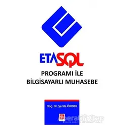 Eta Sql Programı ile Bilgisayarlı Muhasebe - Şerife Önder - Ekin Basım Yayın
