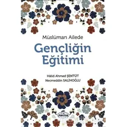 Müslüman Ailede Gençliğin Eğitimi - Necneddin Salihoğlu - Ravza Yayınları