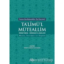 Talimül Müteallim Öğretmen - Öğrenci İlişkileri - İmam Burhaneddin Ez-Zernuci - Ravza Yayınları