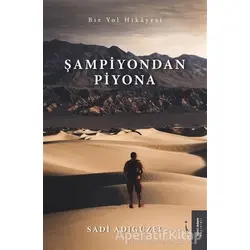 Şampiyondan Piyona - Sadi Adıgüzel - İkinci Adam Yayınları