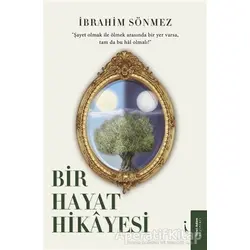 Bir Hayat Hikayesi - İbrahim Sönmez - İkinci Adam Yayınları