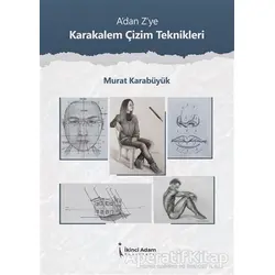 Adan Zye Karakalem Çizim Teknikleri - Murat Karabüyük - İkinci Adam Yayınları