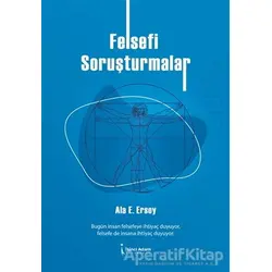 Felsefi Soruşturmalar - Ala E. Ersoy - İkinci Adam Yayınları