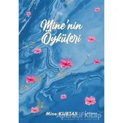 Mine’nin Öyküleri - Mine Kurtay - İkinci Adam Yayınları