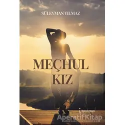 Meçhul Kız - Süleyman Yılmaz - İkinci Adam Yayınları