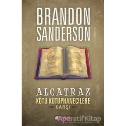 Alcatraz Kötü Kütüphanecilere Karşı - Brandon Sanderson - Akıl Çelen Kitaplar