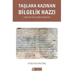 Taşlara Kazınan Bilgelik Hazzı - Likya’da Oinoandalı Diogenes