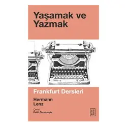 Yaşamak ve Yazmak - Hermann Lenz - Ketebe Yayınları