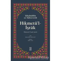 Hikmetü’l-İşrak - Şihabüddin Es-Sühreverdi - Ketebe Yayınları