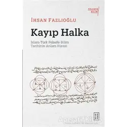 Kayıp Halka - İhsan Fazlıoğlu - Ketebe Yayınları