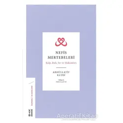 Nefis Mertebeleri - Abdüllatif Kudsi - Ketebe Yayınları