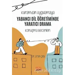 Kuramdan Uygulamaya Yabancı Dil Öğretiminde Yaratıcı Drama - Ersin Çilek - Nobel Bilimsel Eserler