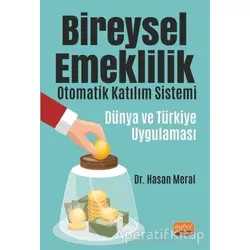 Bireysel Emeklilik Otomatik Katılım Sistemi - Hasan Meral - Nobel Bilimsel Eserler